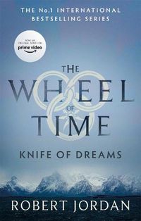Cover image for Knife Of Dreams: Book 11 of the Wheel of Time (Now a major TV series)