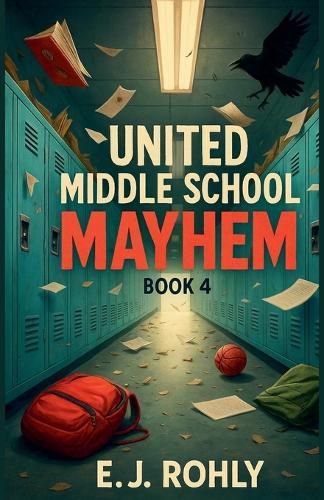 Cover image for United Middle School Mayhem Book 4
