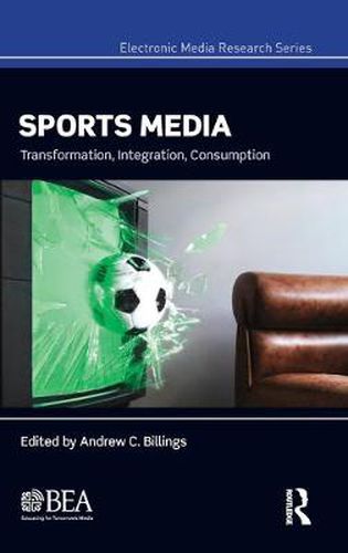 Cover image for Sports Media: Transformation, Integration, Consumption