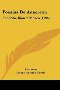 Cover image for Poesias de Anacreon: Teocrito, Bion y Mosco (1796)