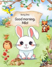 Cover image for Good morning, Milo!