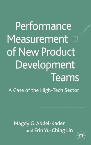 Performance Measurement of New Product Development Teams: A Case of the High-Tech Sector