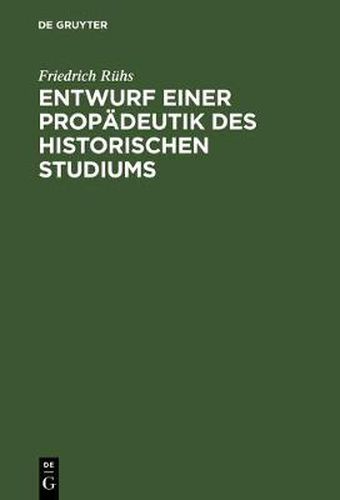 Cover image for Entwurf einer Propadeutik des historischen Studiums