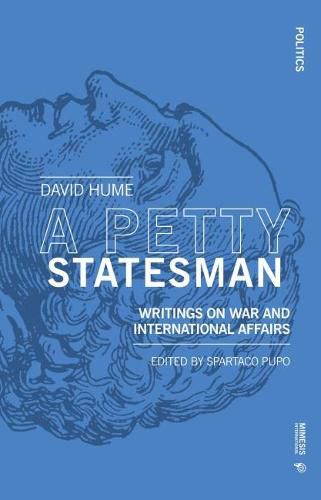 A Petty Statesman: Writings on War and International Affairs