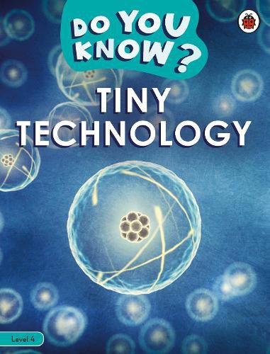 Cover image for Do You Know? Level 4 - Tiny Technology