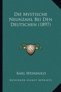 Cover image for Die Mystische Neunzahl Bei Den Deutschen (1897)