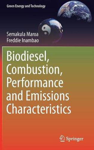 Cover image for Biodiesel, Combustion, Performance and Emissions Characteristics