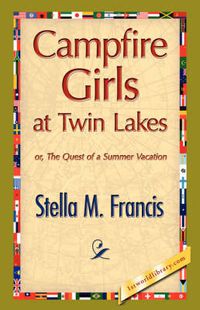 Cover image for Campfire Girls at Twin Lakes