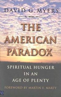 Cover image for The American Paradox: Spiritual Hunger in an Age of Plenty