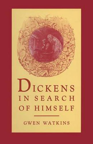 Dickens in Search of Himself: Recurrent Themes and Characters in the Work of Charles Dickens