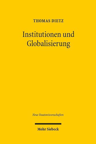 Cover image for Institutionen und Globalisierung: Eine empirische Untersuchung am Beispiel grenzuberschreitender Softwareentwicklungsvertrage