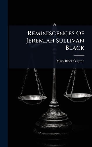 Cover image for Reminiscences Of Jeremiah Sullivan Black