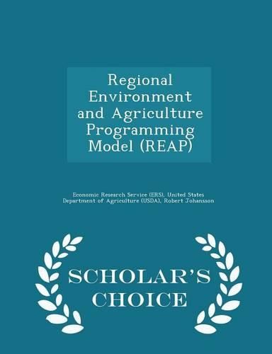 Cover image for Regional Environment and Agriculture Programming Model (Reap) - Scholar's Choice Edition