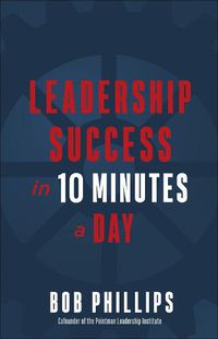 Cover image for Leadership Success in 10 Minutes a Day