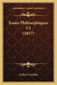 Cover image for Essais Philosophiques V1 (1817)