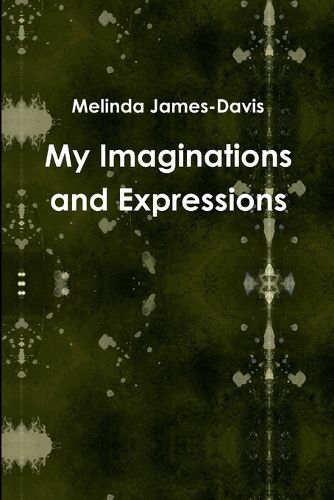 Cover image for My Imaginations and Expressions