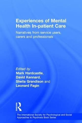 Cover image for Experiences of Mental Health In-patient Care: Narratives From Service Users, Carers and Professionals