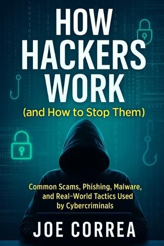 Cover image for How Hackers Work (and How to Stop Them)