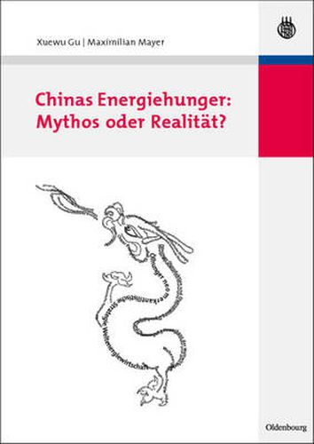 Cover image for Chinas Energiehunger: Mythos oder Realitat?