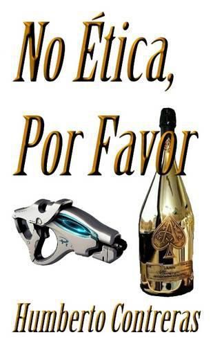 Cover image for No Etica, Por Favor