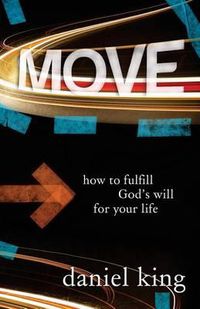 Cover image for Move: How to Fulfill God's Will for Your Life