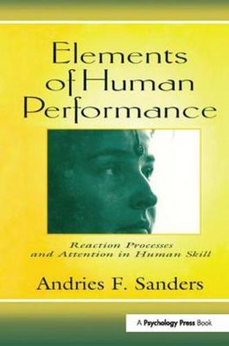 Cover image for Elements of Human Performance: Reaction Processes and Attention in Human Skill