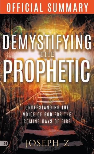 Cover image for The Official Summary of Demystifying the Prophetic