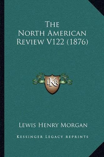 Cover image for The North American Review V122 (1876)