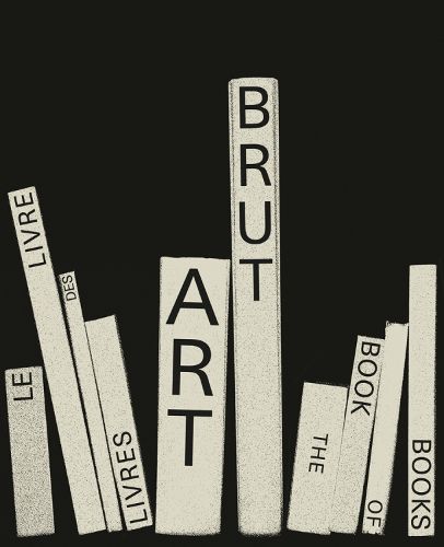 Cover image for Art Brut. The Book of Books