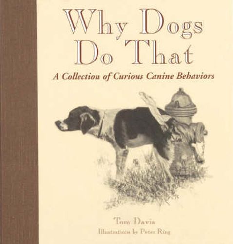 Cover image for Why Dogs Do That: A Collection of Curious Canine Behaviours