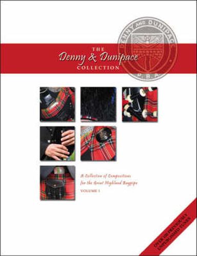 Cover image for The Denny and Dunipace Collection: A Collection of Compositions for the Great Highland Bagpipe