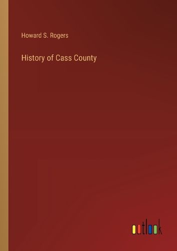 History of Cass County