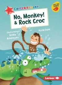 Cover image for No, Monkey! & Rock Croc