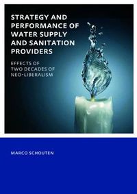 Cover image for Strategy and Performance of Water Supply and Sanitation Providers: UNESCO-IHE PhD Thesis