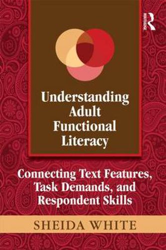 Cover image for Understanding Adult Functional Literacy: Connecting Text Features, Task Demands, and Respondent Skills