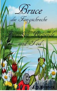 Cover image for Bruce die Fangschrecke: Zwischen Begierde und Tod