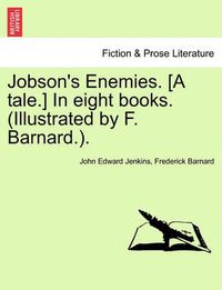 Cover image for Jobson's Enemies. [A Tale.] in Eight Books. Book VII