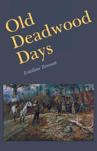 Cover image for Old Deadwood Days
