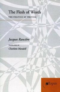 Cover image for The Flesh of Words: The Politics of Writing