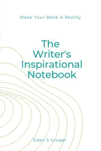 Cover image for The Writer's Inspirational Notebook By E. Gruger: By E. Gruger