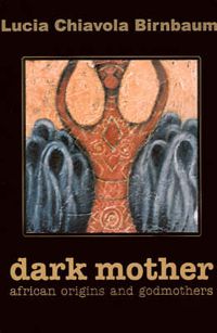 Cover image for Dark Mother: African Origins and Godmothers