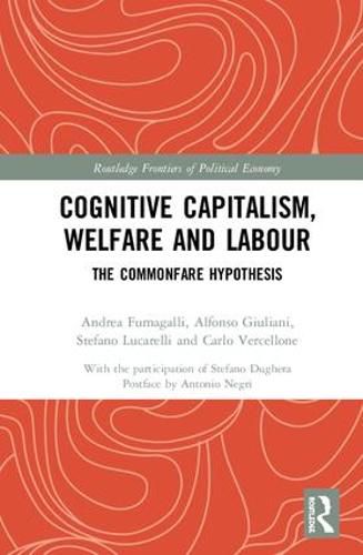 Cognitive Capitalism, Welfare and Labour: The Commonfare Hypothesis