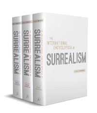 Cover image for The International Encyclopedia of Surrealism: Three-volume set