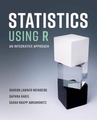 Cover image for Statistics Using R: An Integrative Approach