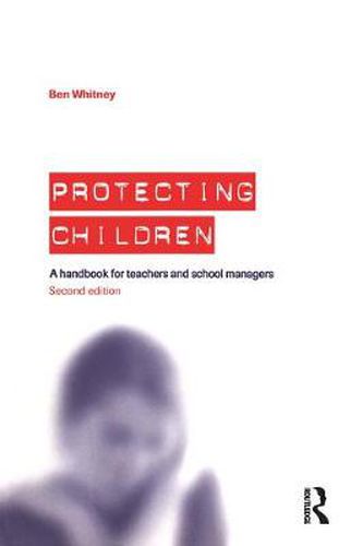 Cover image for Protecting Children: A Handbook for Teachers and School Managers