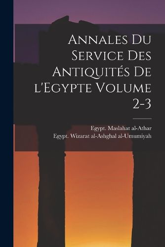 Cover image for Annales du Service des antiquites de l'Egypte Volume 2-3