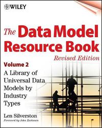 Cover image for The Data Model Resource Book: A Library of Universal Data Models by Industry Types