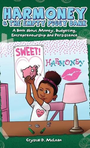 Cover image for Harmoney & the Empty Piggy Bank: A Book about Money, Budgeting, Entrepreneurship, and Persistence