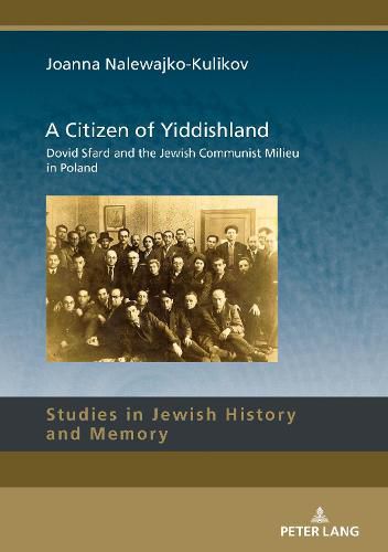 Cover image for A Citizen of Yiddishland: Dovid Sfard and the Jewish Communist Milieu in Poland