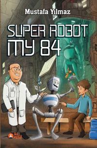 Cover image for Super Robot My84